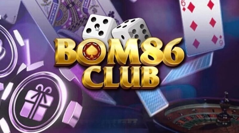 Bom86 Club – Ông hoàng trong làng game đổi thưởng, nổ hũ