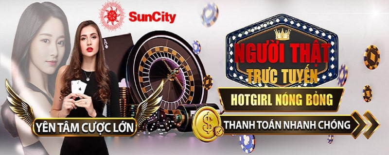 Nhà cái Suncity - Địa chỉ cá cược trực tuyến đẳng cấp, uy tín