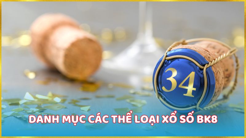 Danh mục các thể loại xổ số BK8