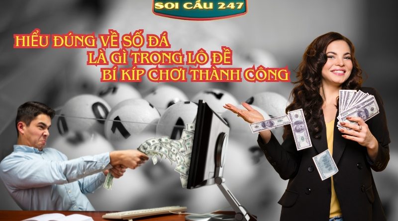 Hiểu đúng về số đá là gì trong lô đề bí kíp chơi thành công